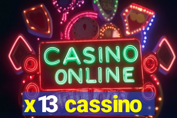 x13 cassino